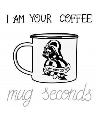 I am your coffee seconds...